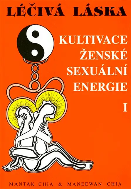 Léčivá láska - kultivace ženské sexuální energie - I.