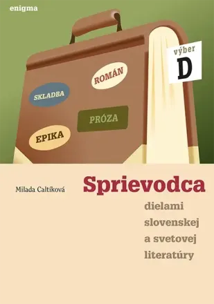 Sprievodca dielami slovenskej a svetovej literatúry - výber D