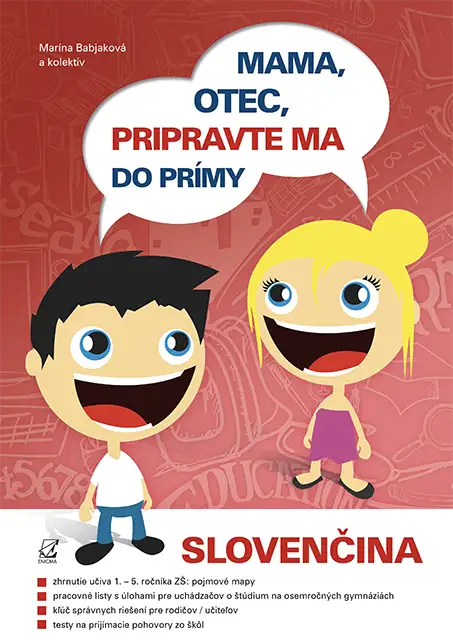 Mama, otec, pripravte ma do prímy: slovenčina