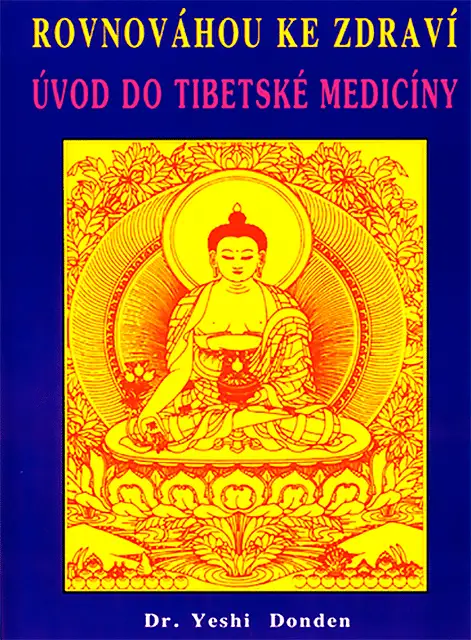 Rovnováhou ke zdraví - Úvod do tibetské medicíny